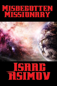 Imagen de portada: Misbegotten Missionary 9781515405634