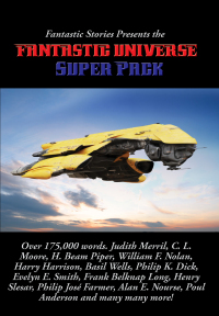صورة الغلاف: Fantastic Stories Presents the Fantastic Universe Super Pack 9781515409816