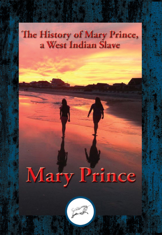 Omslagafbeelding: The History of Mary Prince, a West Indian Slave 9781515407874