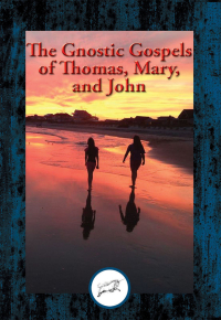 Immagine di copertina: The Gnostic Gospels of Thomas, Mary, and John