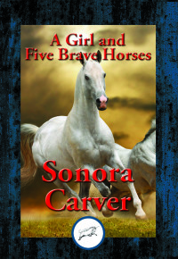 صورة الغلاف: A Girl and Five Brave Horses