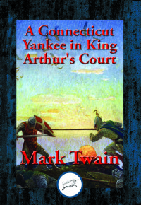 Omslagafbeelding: A Connecticut Yankee in King Arthur's Court