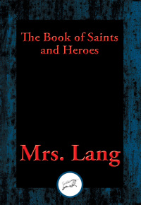صورة الغلاف: The Book of Saints and Heroes