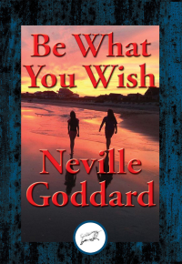 Cover image: Be What You Wish 9781515408925