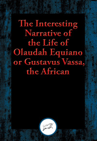 Cover image: The Interesting Narrative of the Life of Olaudah Equiano, or Gustavus Vassa, the African