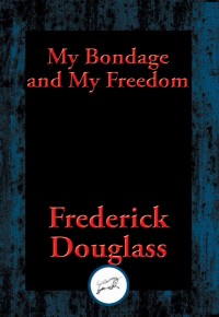 Omslagafbeelding: My Bondage and My Freedom