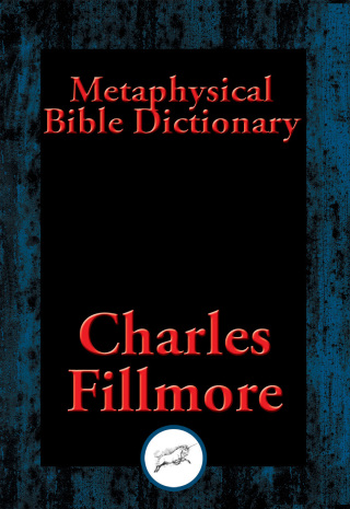 Cover image: Metaphysical Bible Dictionary 9781515410089