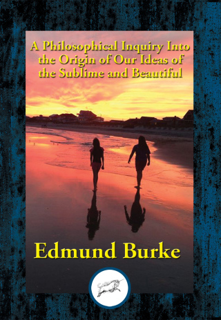 Cover image: A Philosophical Inquiry Into the Origin of Our Ideas of the Sublime and Beautiful 9781515413066