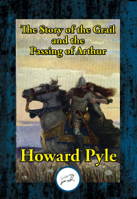 صورة الغلاف: The Story of the Grail and the Passing of Arthur