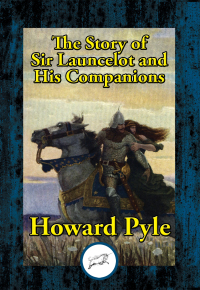 صورة الغلاف: The Story of Sir Launcelot and His Companions