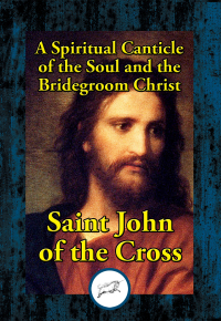 Cover image: A Spiritual Canticle of the Soul and the Bridegroom Christ