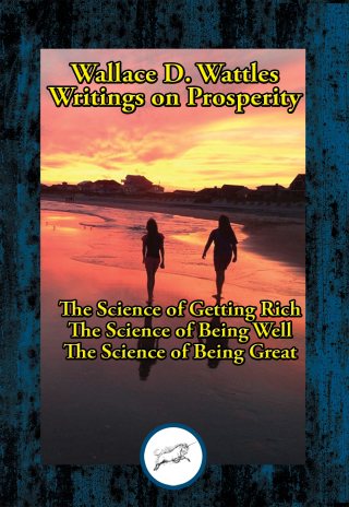 Omslagafbeelding: Wallace D. Wattles’ Writings on Prosperity 9781515413868