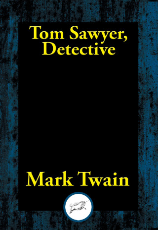 صورة الغلاف: Tom Sawyer, Detective 9781515414346