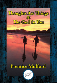 صورة الغلاف: Thoughts Are Things & The God In You