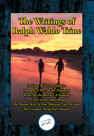 Cover image: The Writings of Ralph Waldo Trine 9781515414940
