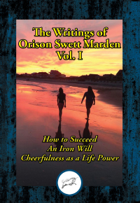 Omslagafbeelding: The Writings of Orison Swett Marden, Vol. I