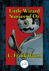 表紙画像: Little Wizard Stories of Oz