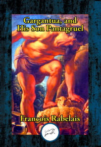 Omslagafbeelding: Gargantua, and His Son Panagruel 9781515416043