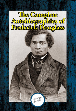 Cover image: The Complete Autobiographies of Frederick Douglass 9781515416340