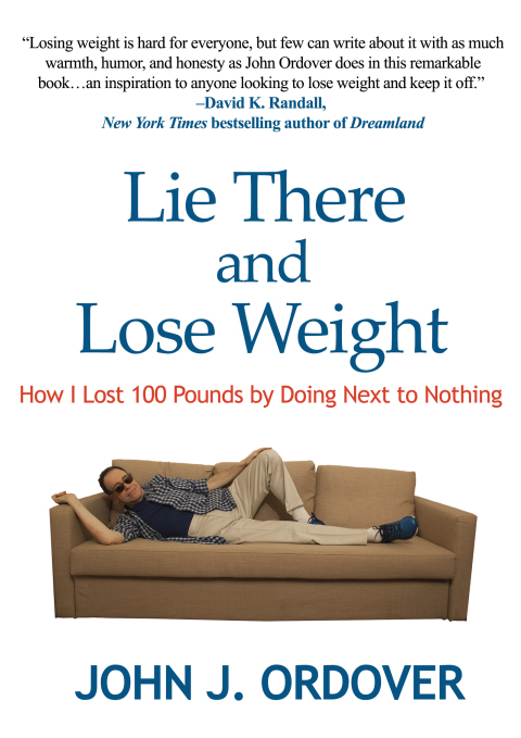 Lie There and Lose Weight: How I Lost 100 Pounds By Doing Next to Nothing - FULL INSTANT DOWNLOAD | PDF DOCX EPUB