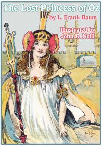 Imagen de portada: The Illustrated Lost Princess of Oz 9781617205224