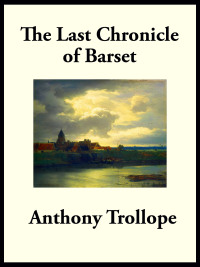 Imagen de portada: The Last Chronicle of Barset 9781617201417