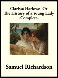Omslagafbeelding: Clarissa Harlowe -or- The History of a Young Lady 9781515440215