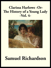 Immagine di copertina: Clarissa Harlowe -or- The History of a Young Lady 9781627553520