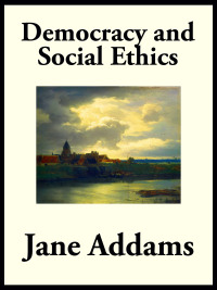 Titelbild: Democracy and Social Ethics 9781617206061