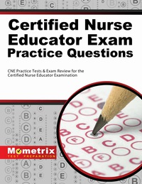 Cover image: Certified Nurse Educator Exam Practice Questions 1st edition 9781630944155