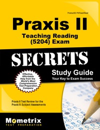 Cover image: Praxis II Teaching Reading (5204) Exam Secrets Study Guide 1st edition 9781621200949