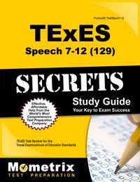 Cover image: TExES Speech 7-12 (129) Secrets Study Guide 1st edition 9781627331746