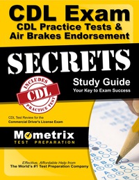 صورة الغلاف: CDL Exam Secrets - CDL Practice Tests & Air Brakes Endorsement Study Guide 1st edition 9781609712914