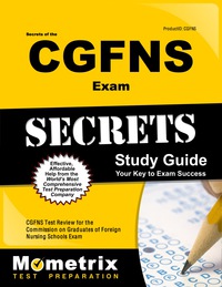 صورة الغلاف: Secrets of the CGFNS Exam Study Guide 1st edition 9781609713300