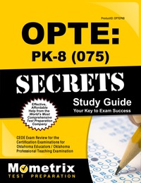 صورة الغلاف: OPTE: PK-8 (075) Secrets Study Guide 1st edition 9781610724005