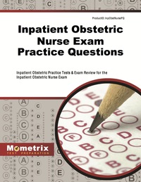 Cover image: Inpatient Obstetric Nurse Exam Practice Questions 1st edition 9781516700080