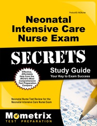 صورة الغلاف: Neonatal Intensive Care Nurse Exam Secrets Study Guide 1st edition 9781610722513