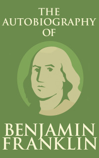 Imagen de portada: The Autobiography of Benjamin Franklin 9781508475095