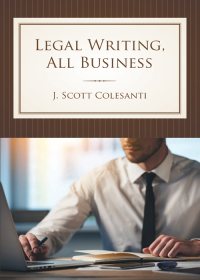 صورة الغلاف: Legal Writing, All Business 1st edition 9781522105282