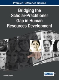 صورة الغلاف: Bridging the Scholar-Practitioner Gap in Human Resources Development 9781466699984