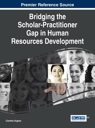 Cover image: Bridging the Scholar-Practitioner Gap in Human Resources Development 9781466699984