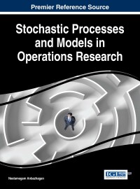 Cover image: Stochastic Processes and Models in Operations Research 9781522500445