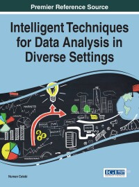 Cover image: Intelligent Techniques for Data Analysis in Diverse Settings 9781522500759