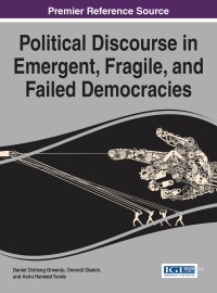 Omslagafbeelding: Political Discourse in Emergent, Fragile, and Failed Democracies 9781522500810