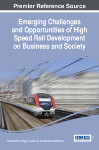 صورة الغلاف: Emerging Challenges and Opportunities of High Speed Rail Development on Business and Society 9781522501022