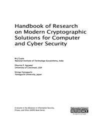 Cover image: Handbook of Research on Modern Cryptographic Solutions for Computer and Cyber Security 9781522501053