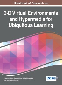 Cover image: Handbook of Research on 3-D Virtual Environments and Hypermedia for Ubiquitous Learning 9781522501251