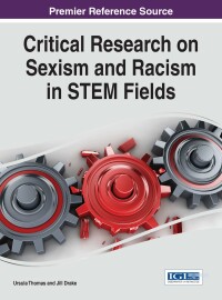 صورة الغلاف: Critical Research on Sexism and Racism in STEM Fields 9781522501749