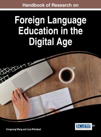 Cover image: Handbook of Research on Foreign Language Education in the Digital Age 9781522501770