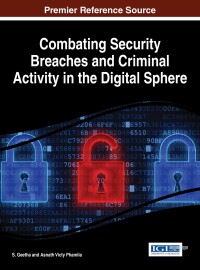 صورة الغلاف: Combating Security Breaches and Criminal Activity in the Digital Sphere 9781522501930